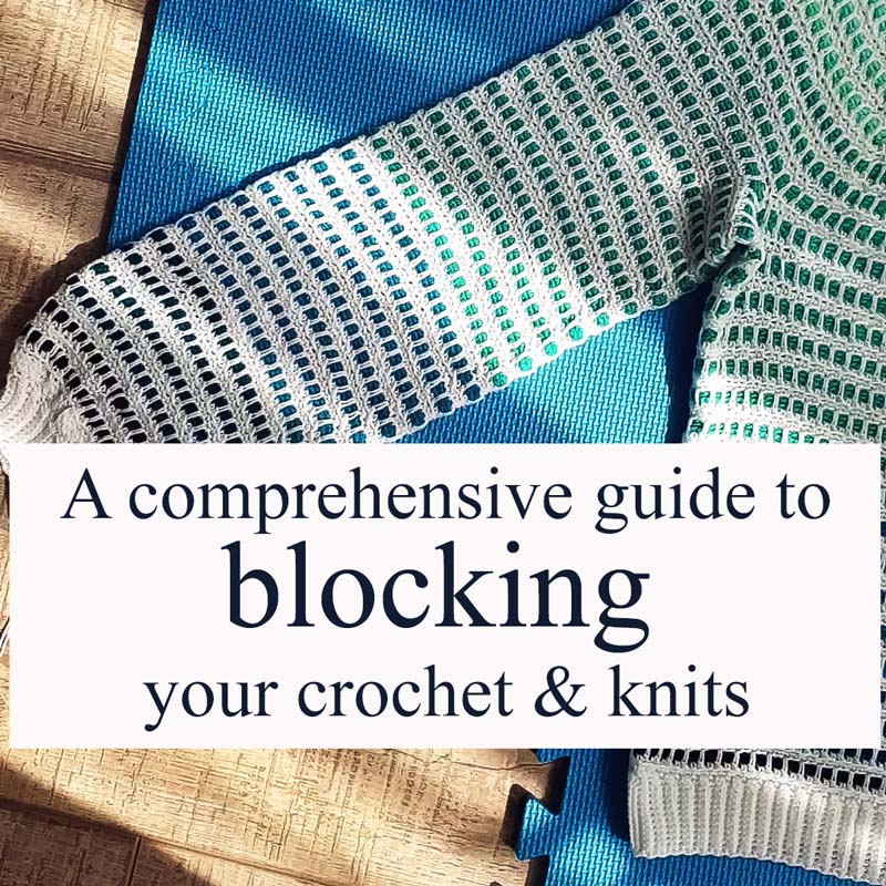 How to wet block your crocheted or knitted items